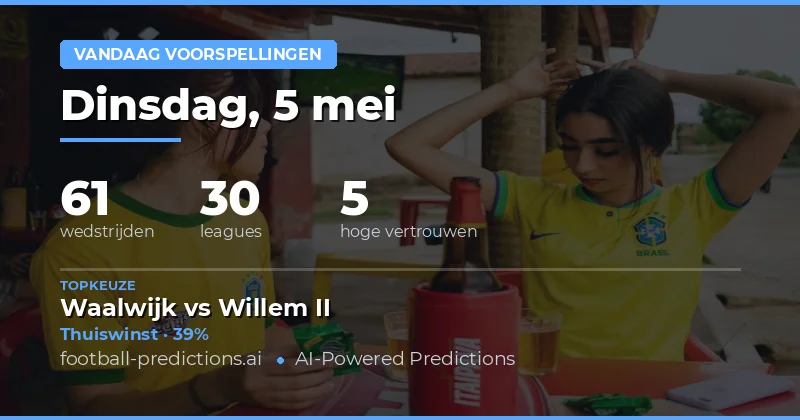 Vandaagse Voetbalanalyse en Tips voor 5 May 2026
