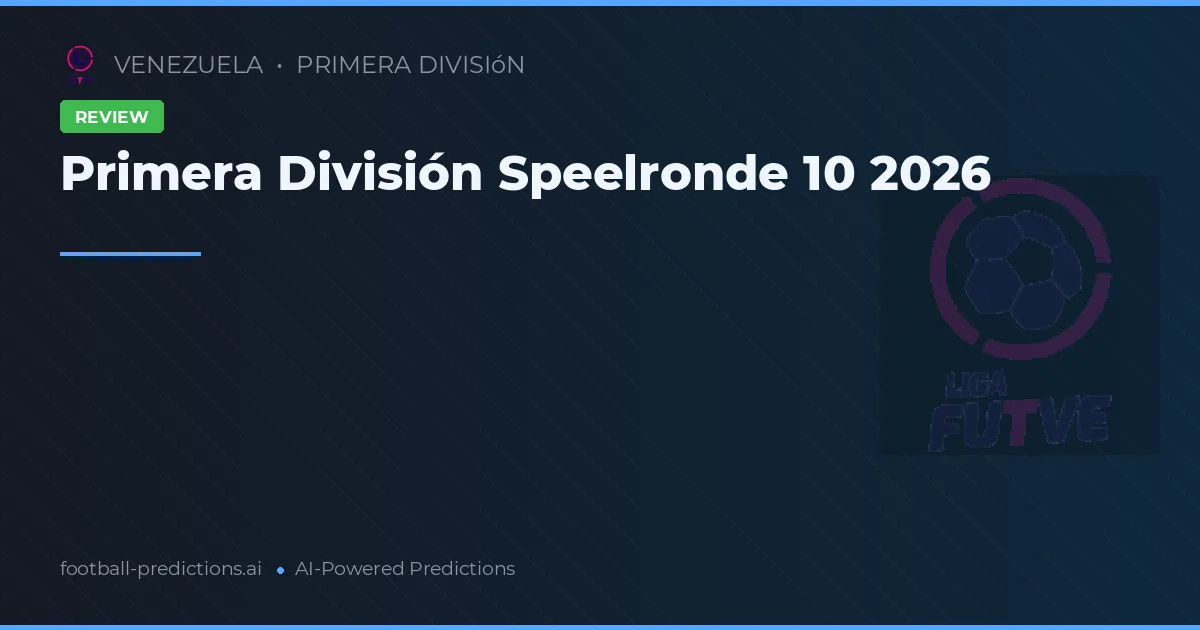 Primera División Speelronde 10 2026