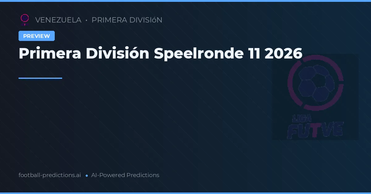 Primera División Speelronde 11 2026