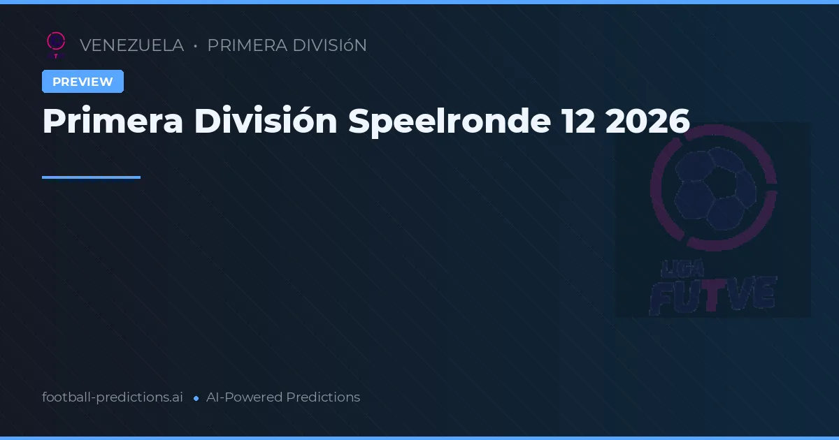 Primera División Speelronde 12 2026