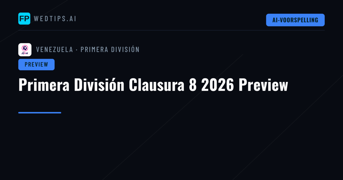 Primera División Clausura 8 2026 Preview