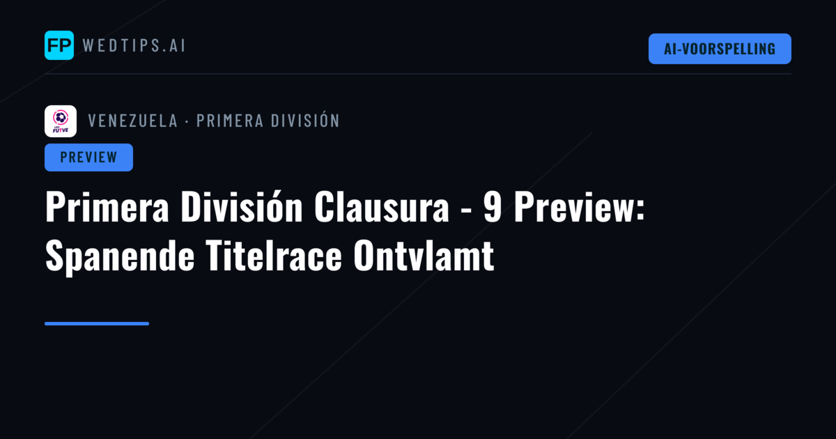 Primera División Clausura - 9 Preview: Spanende Titelrace Ontvlamt