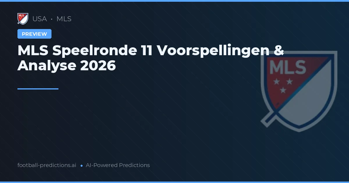 MLS Speelronde 11 Voorspellingen & Analyse 2026