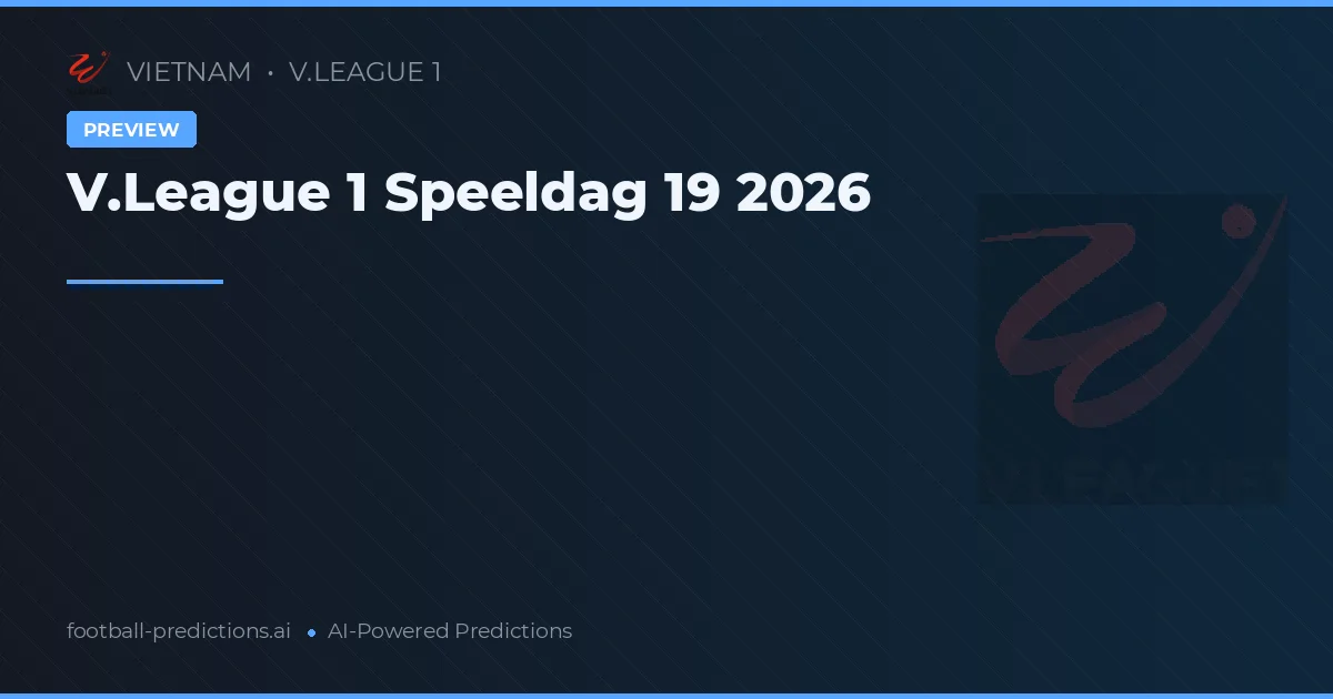 V.League 1 Speeldag 19 2026