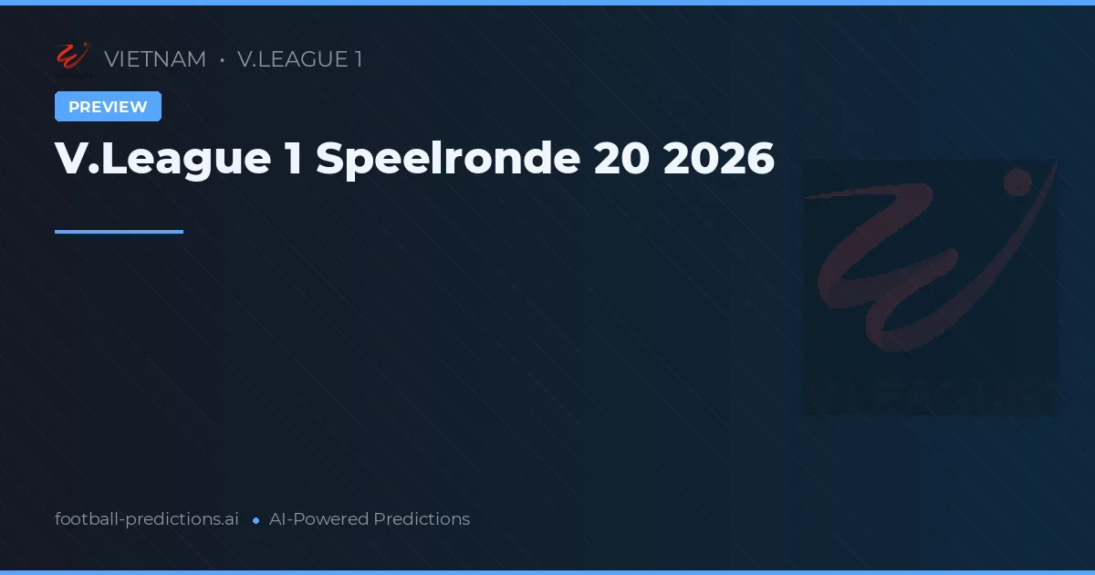 V.League 1 Speelronde 20 2026