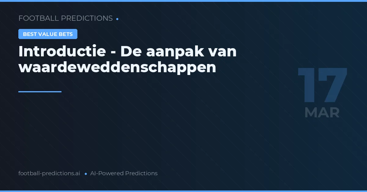 Value bets voorspellingen 17 maart 2026