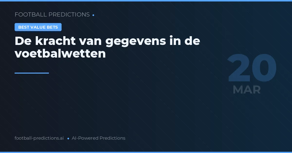 De kracht van gegevens in de voetbalwetten