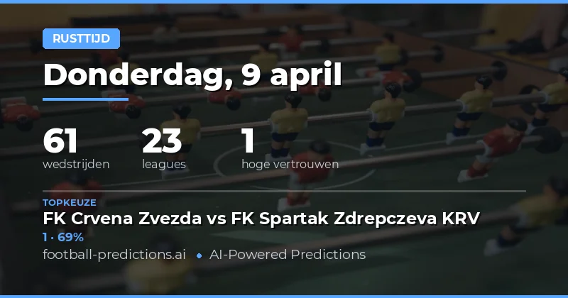 Halftijdresultaten en strategieën voor de wedstrijden van 9 april 2026