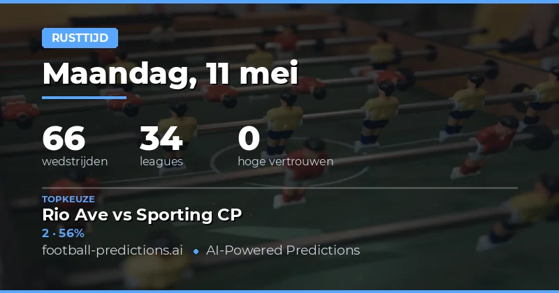 Halftime Voorspellingen voor 11 May 2026