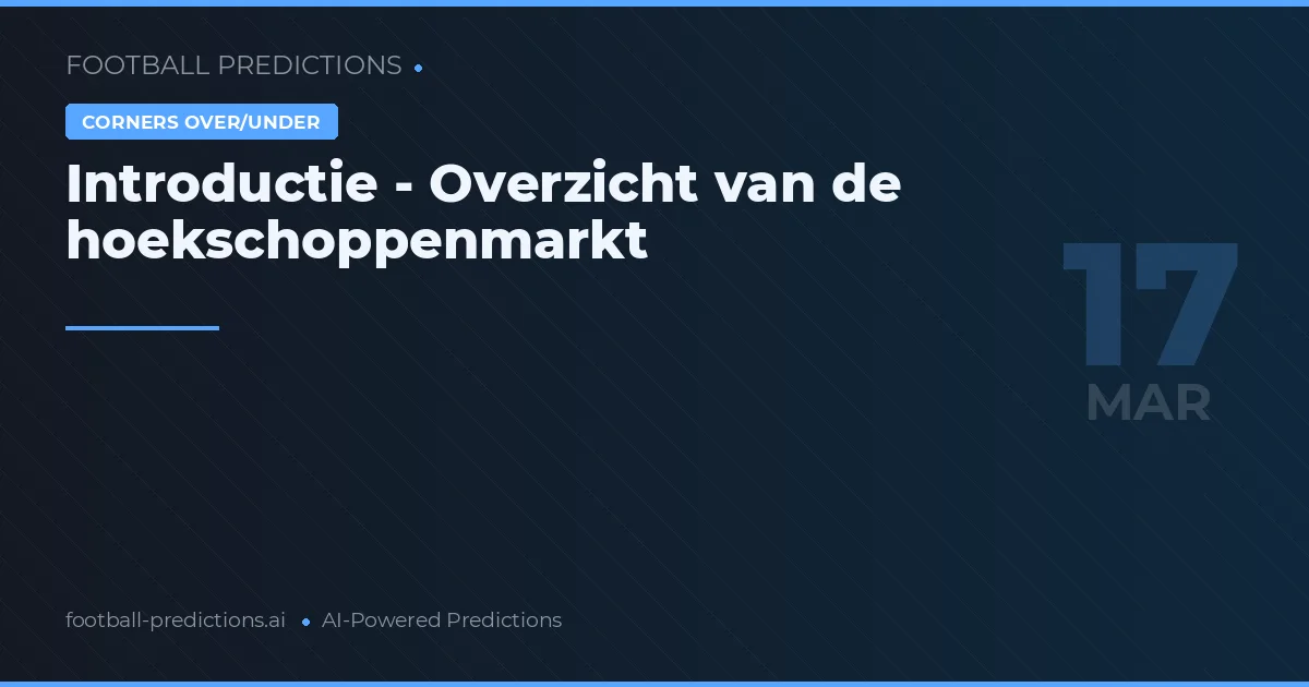 Corners voorspellingen 17 maart 2026