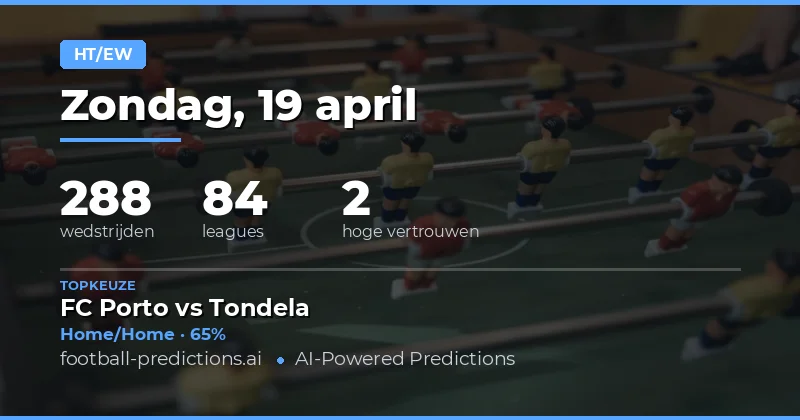 Halftijd/Fulltime Voorspellingen van 19 april 2026