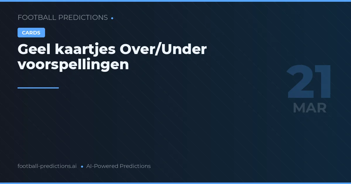Geel kaartjes Over/Under voorspellingen