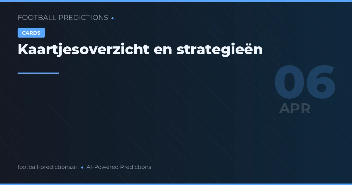 Kaartjesoverzicht en strategieën