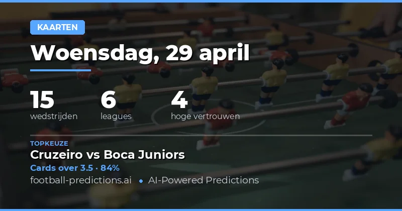 Gele Kaarten Tips en Statistieken voor 29 April 2026