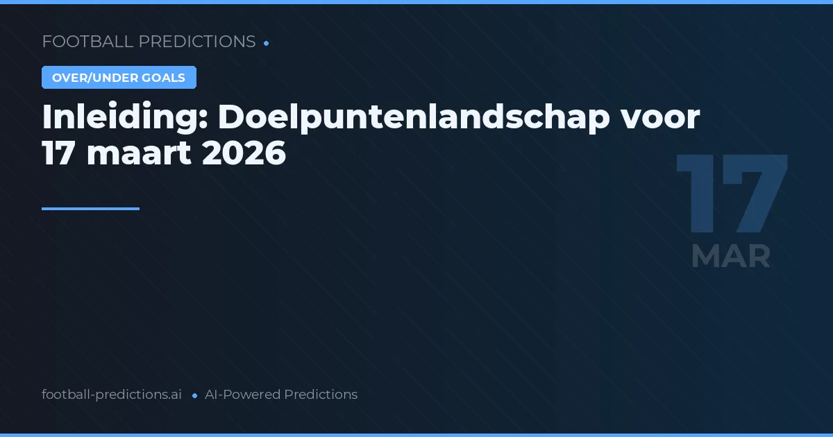 Meer/Minder voorspellingen 17 maart 2026