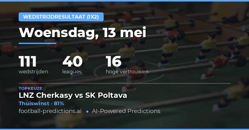 Voorspellingen 1X2 Voetbalwedstrijden 13 Mei 2026