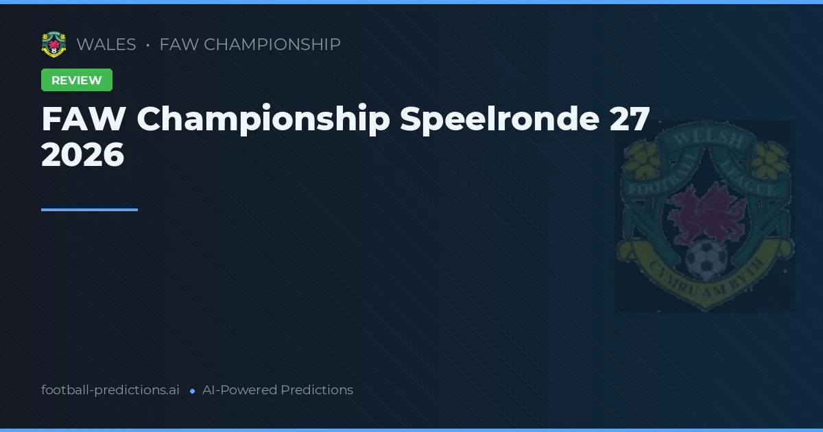 FAW Championship Speelronde 27 2026