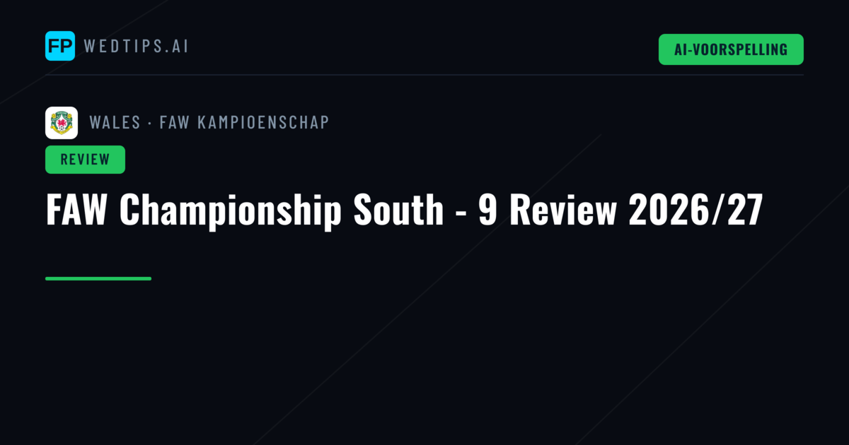 FAW Championship South - 9 Review 2026/27