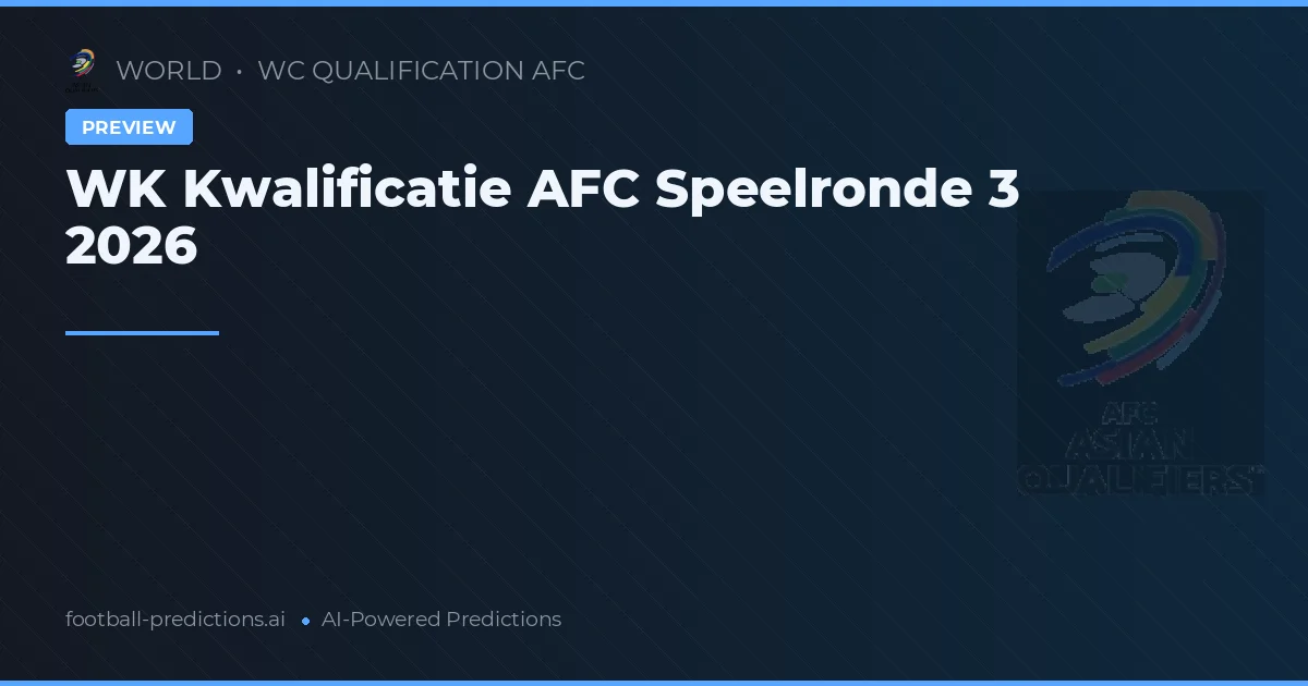 WK Kwalificatie AFC Speelronde 3 2026