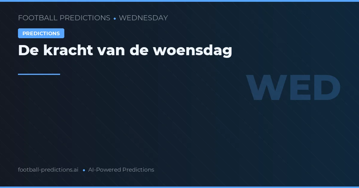 De kracht van de woensdag