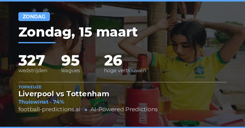 Voetbalvoorspellingen Zondag 15 maart 2026: beste tips