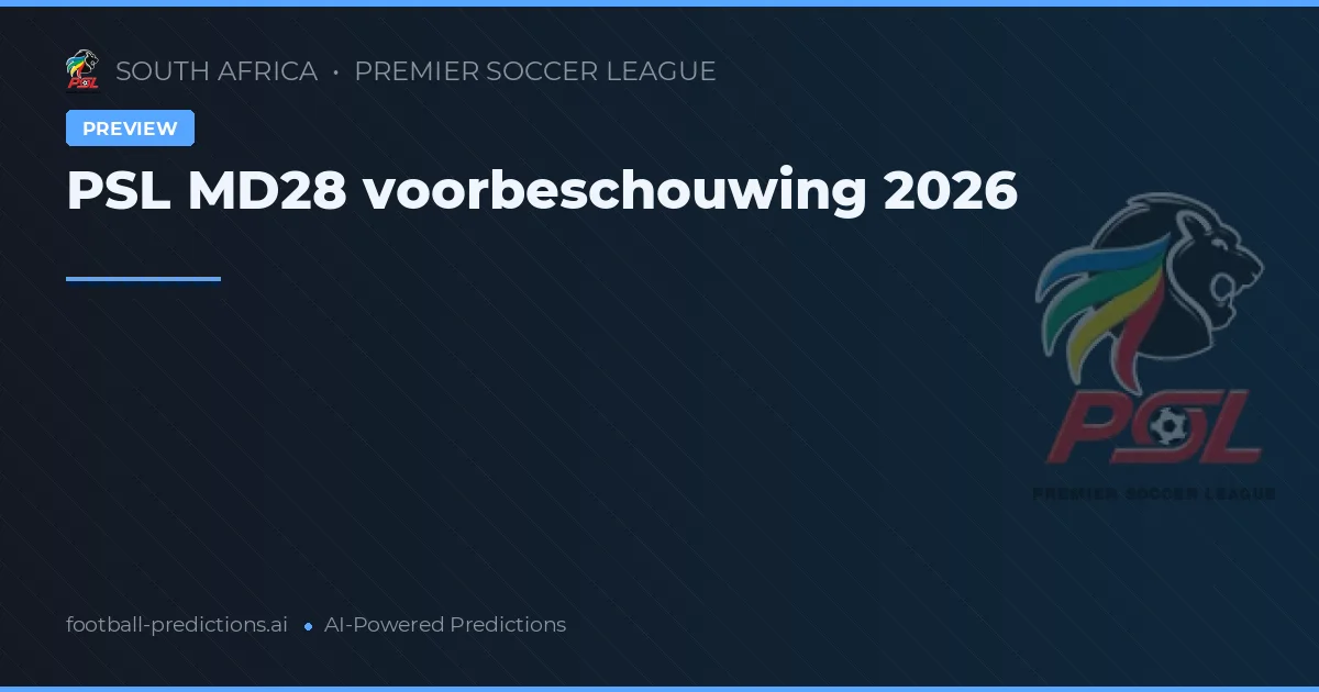PSL MD28 voorbeschouwing 2026