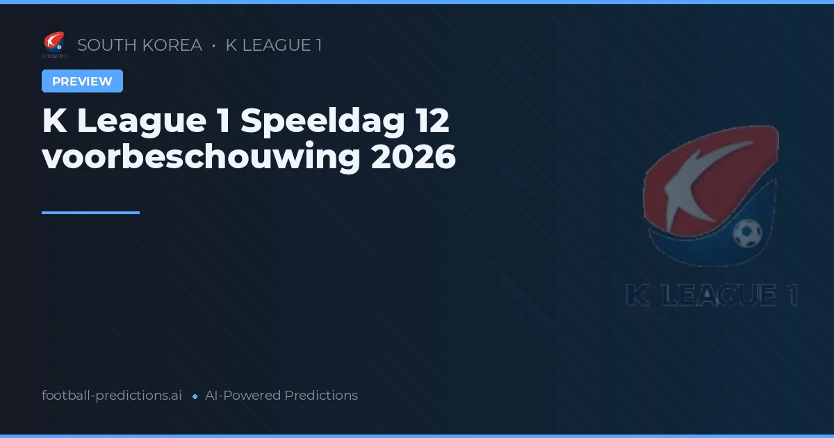 K League 1 Speeldag 12 voorbeschouwing 2026