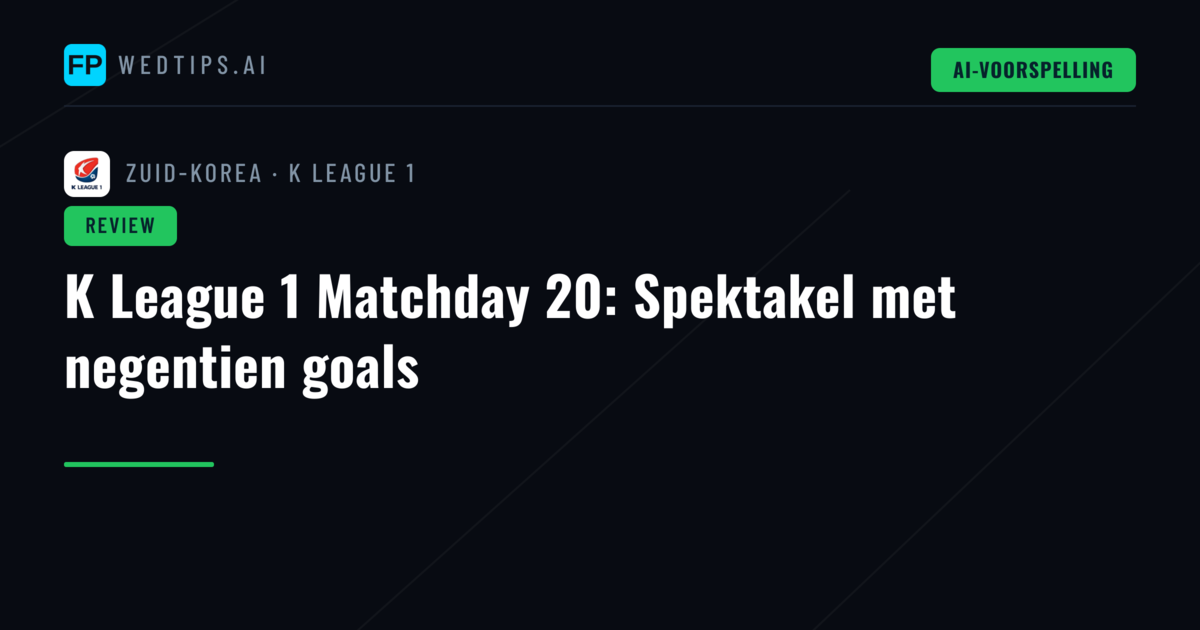 K League 1 Matchday 20: Spektakel met negentien goals