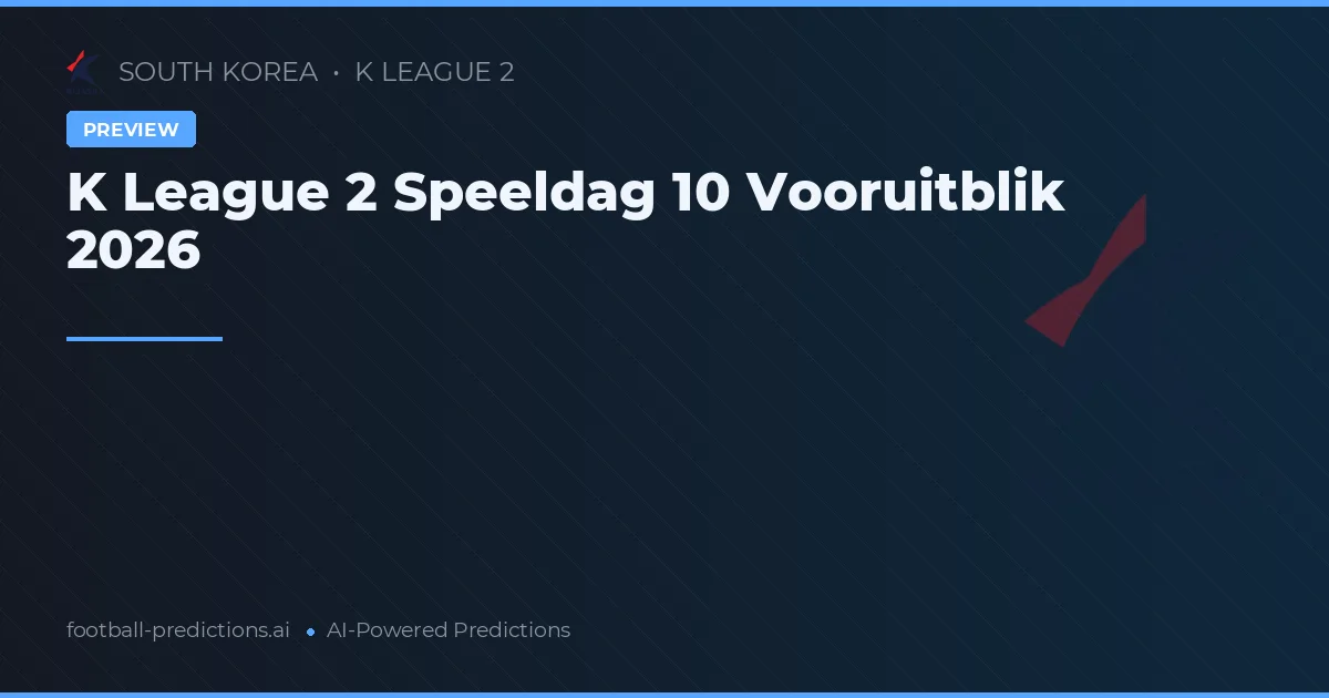 K League 2 Speeldag 10 Vooruitblik 2026