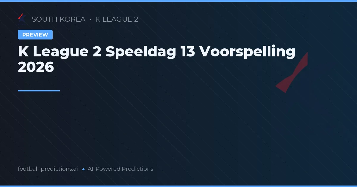 K League 2 Speeldag 13 Voorspelling 2026