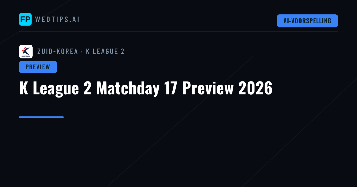 K League 2 Matchday 17 Preview 2026