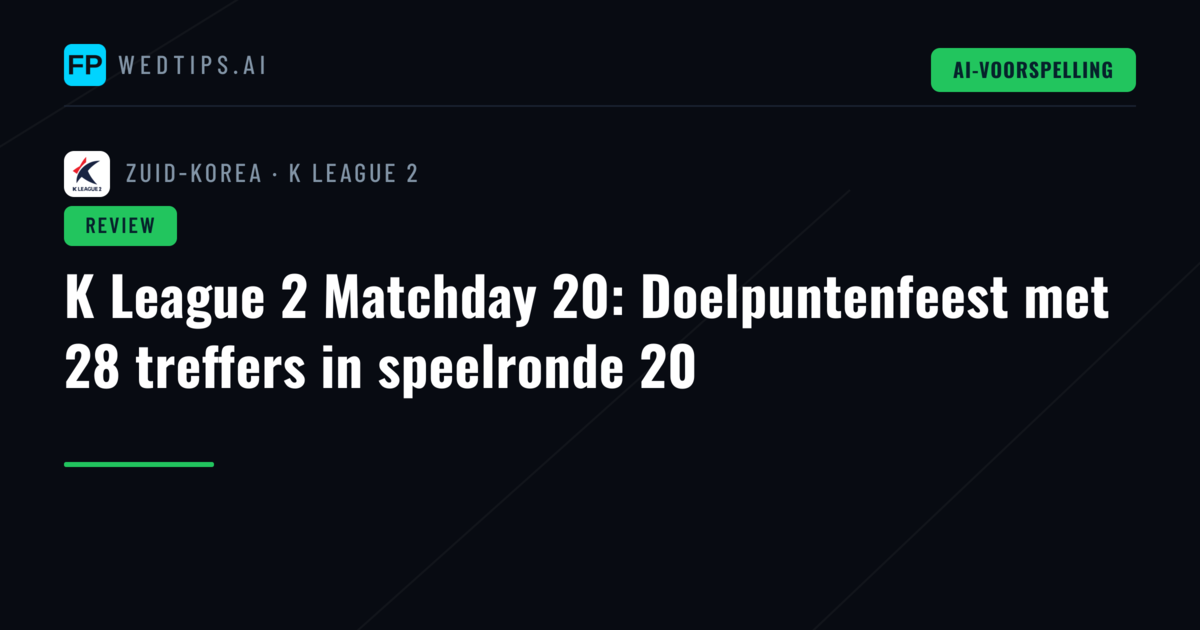 K League 2 Matchday 20: Doelpuntenfeest met 28 treffers in speelronde 20