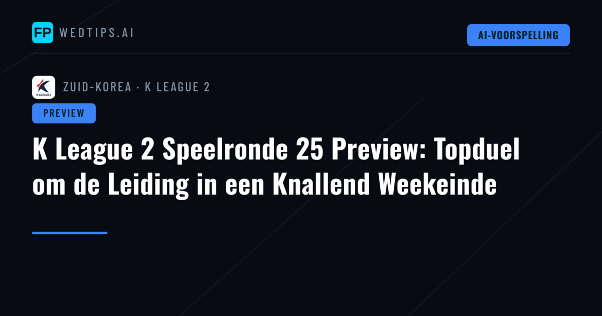 K League 2 Speelronde 25 Preview: Topduel om de Leiding in een Knallend Weekeinde