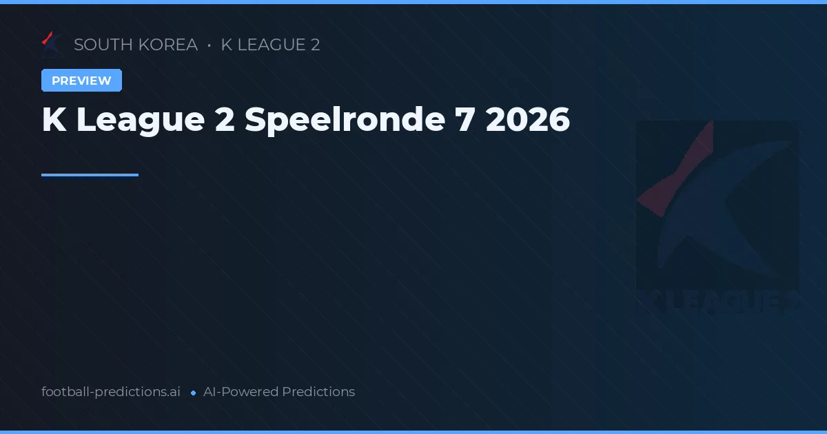 K League 2 Speelronde 7 2026