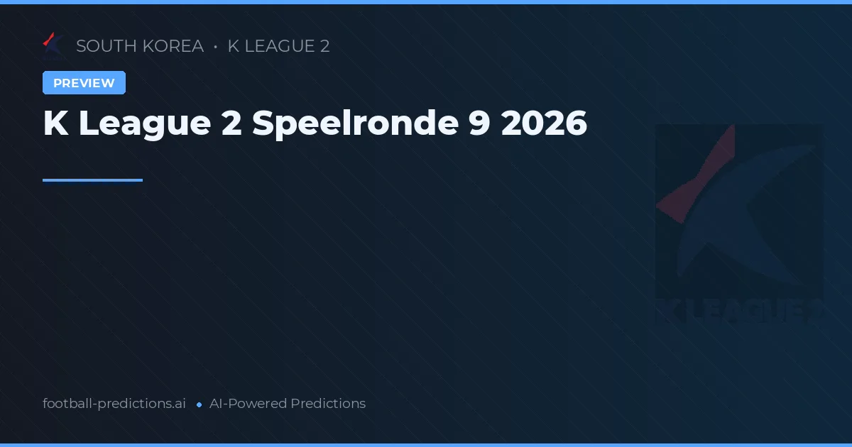 K League 2 Speelronde 9 2026