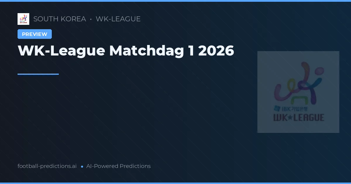 WK-League Matchdag 1 2026