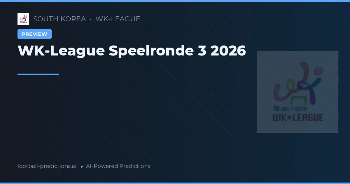 WK-League Speelronde 3 2026