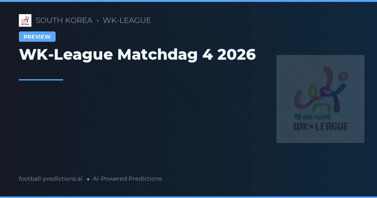 WK-League Matchdag 4 2026