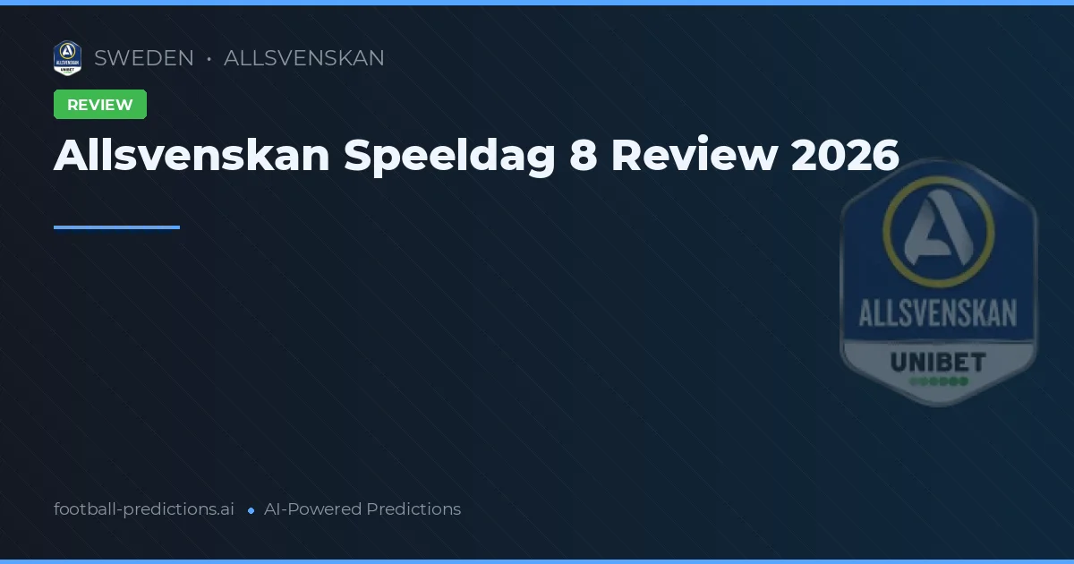 Allsvenskan Speeldag 8 Review 2026