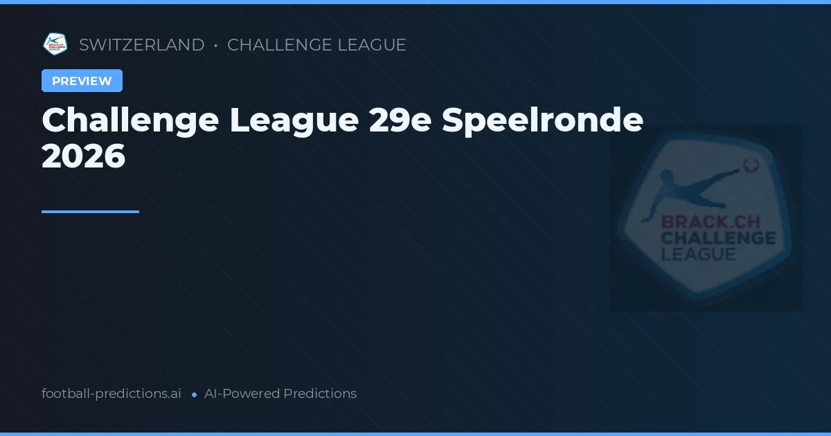 Challenge League 29e Speelronde 2026