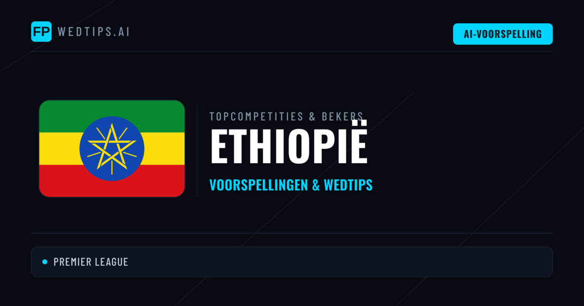 Ethiopië Voorspellingen & Tips - Voetbal voorspellingen en wedden