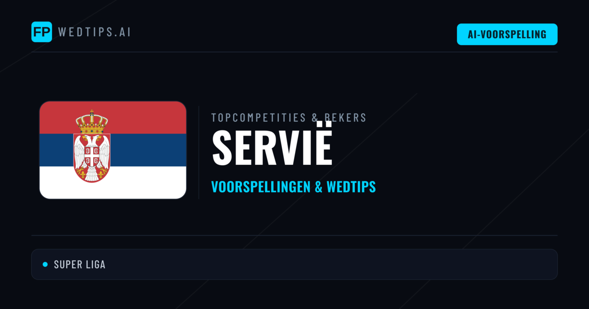 Servië Voorspellingen & Tips - Voetbal voorspellingen en wedden