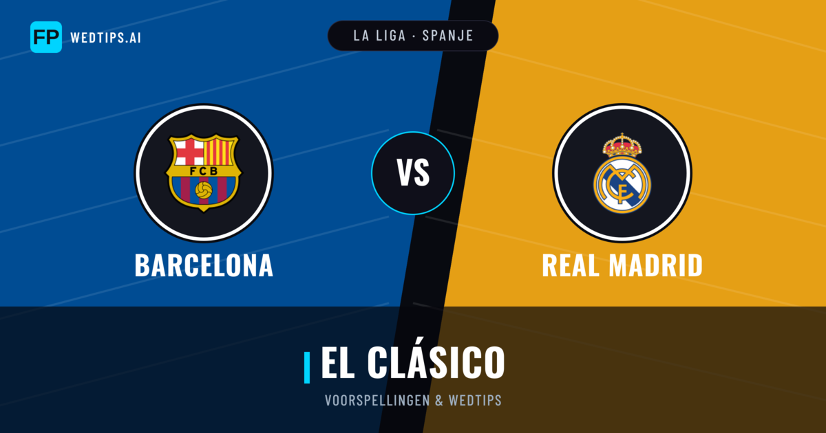 Barcelona vs Real Madrid voorspellingen & statistieken