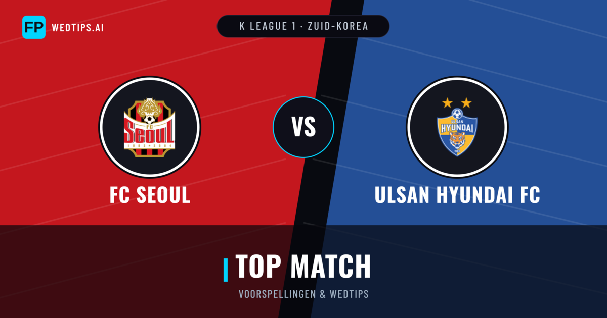 FC Seoul vs Ulsan Hyundai FC voorspellingen & statistieken