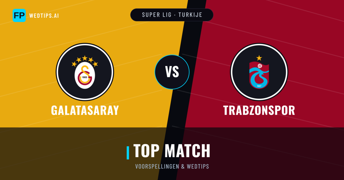 Galatasaray vs Trabzonspor voorspellingen & statistieken