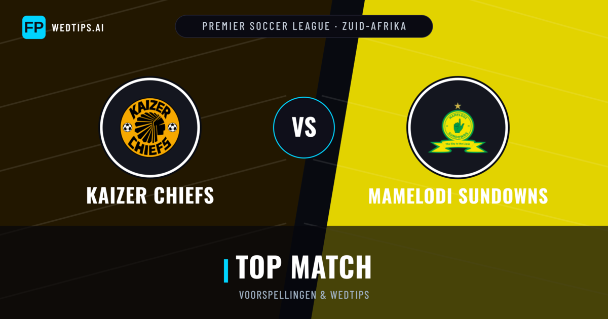 Kaizer Chiefs vs Mamelodi Sundowns voorspellingen & statistieken