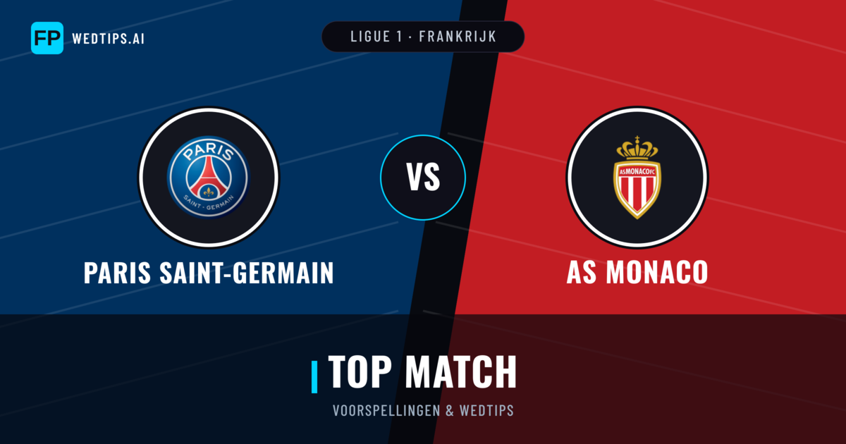 Paris Saint-Germain vs AS Monaco voorspellingen & statistieken