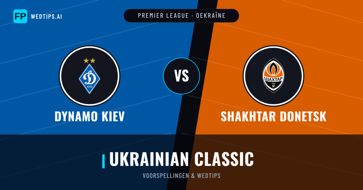 Dynamo Kiev vs Shakhtar Donetsk voorspellingen & statistieken