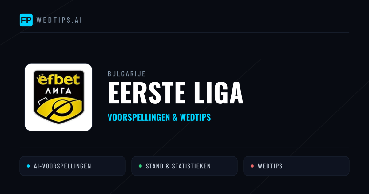 Bulgarije Eerste Liga voorspellingen & wedtips
