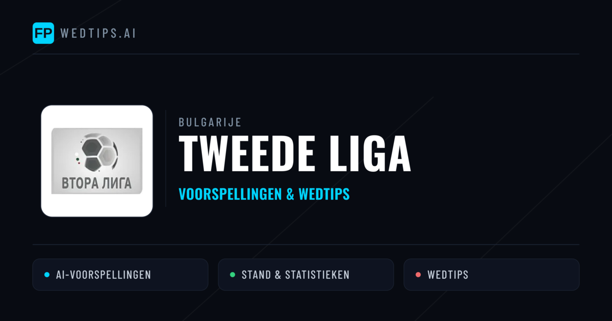 Bulgarije Tweede Liga voorspellingen & wedtips